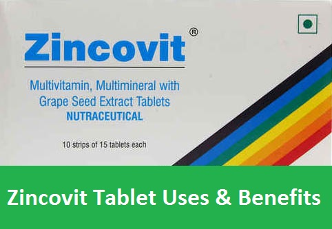 Zincovit Tablet के फायदे और Uses की पूरी जानकारी 